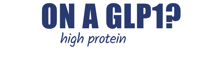 On a GLP1? High protein meals without sacrificing taste!