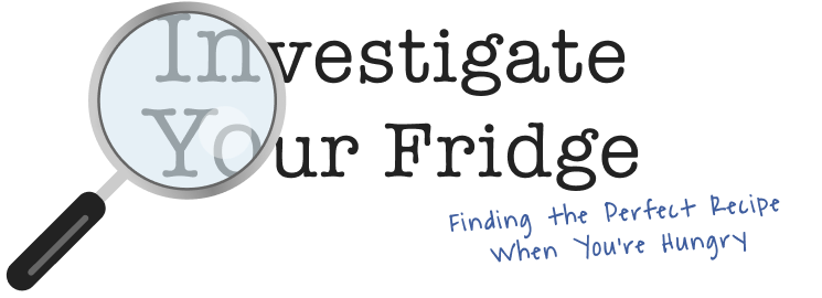 Investigate Your Fridge - Finding The Perfect Recipe When You’re Hungry