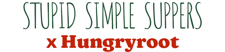 Stupid Simple Suppers X Hungryroot